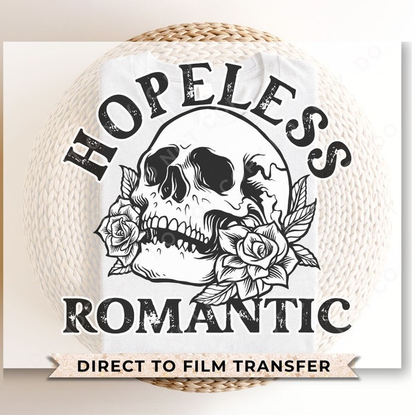 DTF Transfers, Ready to Press, T-shirt Transfers, Heat Transfer, Direct to Film, Valentine's Day, Skeleton, Skull, Hopeless Romantic