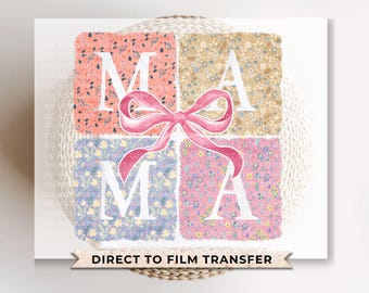 Coquette Floral Mama DTF Transfer | Ready to Press Mother's Day Tshirt Design