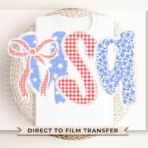 May include: White t-shirt with a patriotic design featuring the word "SO" in red gingham and blue floral patterns, and a red, white, and blue bow. The text "DIRECT TO FILM TRANSFER" is at the bottom.