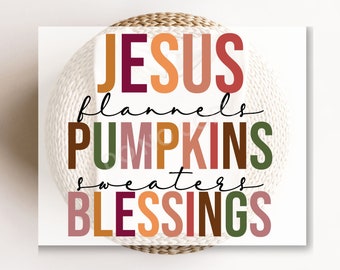 DTF Transfers, Ready to Press, T-shirt Transfers, Heat Transfer, Direct to Film, Autumn, Jesus, Flannels, Pumpkins, Sweaters, Blessings