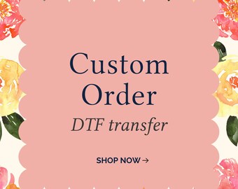 Custom DTF Transfers, Custom Tshirt Transfers, Custom Shirt Transfers, Ready to Press, DTF Gang Sheet, Custom Heat Transfer, DTF Prints