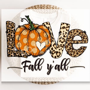 DTF Transfers, Ready to Press, T-shirt Transfers, Heat Transfer, Direct to Film, Fall, Leopard, Pumpkin, Thanksgiving, Love Fall Ya&#39;ll