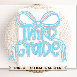 Coquette Third Grade, DTF Transfer, Ready to Press, T-shirt Transfer, Heat Transfer, Direct to Film, Back to School, First Day Of School