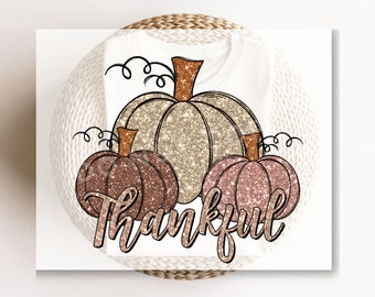 Thankful Faux Glitter Pumpkins DTF Transfer, Ready to Press, T-shirt Transfer, Heat Transfer, Direct to Film, Thanksgiving
