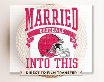 Kansas City Football DTF Transfer, Ready to Press, T-shirt Transfer, Heat Transfer, Direct to Film, Sports, Wife Matching, Married Into This