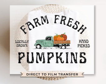 Fall DTF Transfers, Ready to Press, T-shirt Transfers, Heat Transfer, Direct to Film, Truck, Autumn, Gift, Halloween, Farm Fresh Pumpkins