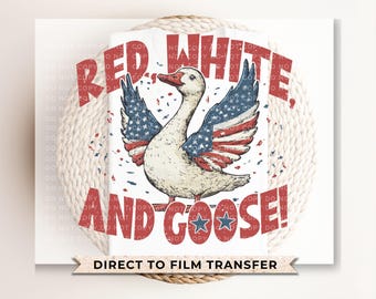 4th of July Goose DTF Transfer, Patriotic Shirt