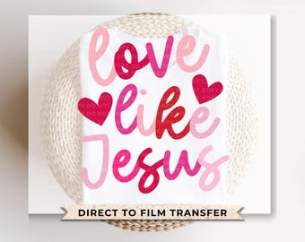 Valentine DTF Transfers, Ready to Press, T-shirt Transfers, Heat Transfer, Direct to Film, Holiday, Boho, Christian, Love Jesus Valentine