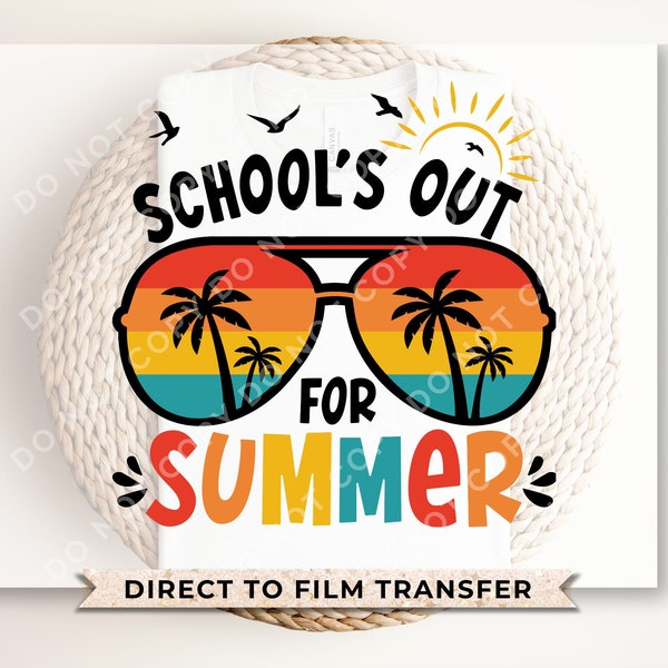 Summer DTF Transfers, Ready to Press, T-shirt Transfers, Heat Transfer, Direct to Film, Teacher, Retro, Sunglasses, Boy, Girl, School's Out