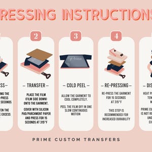 May include: Illustrated pressing instructions for applying heat transfer vinyl. Steps include pre-press, transfer, cold peel, re-pressing, and disclaimer. The instructions are on a light pink background with the text "PRESSING INSTRUCTIONS" at the top.