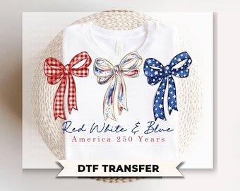 Red White & Blue Bows DTF Transfer, 250 Anniversary, Coquette 4th of July Tshirt Design