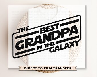 Best Grandpa in The Galaxy DTF Transfer, Ready to Press, Father's Day Gift
