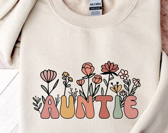 Floral Auntie Sweatshirt , Cute Aunt Shirt, Funny Aunt Shirt, Gift for Aunt, Birthday Gift Aunt, Sister Sweatshirt, Mama Shirt, Cool Auntie