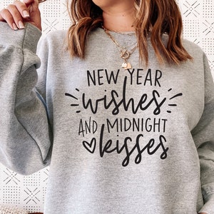 New Years Wishes Midnight Kisses Sweatshirt, Happy New Years Shirt, Hello 2025 Goodbye 2024 Sweatshirt, Gift For New Year, Unisex Shirt