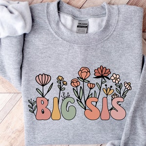 Cute Floral Big Sis Sweatshirt, Big Sister Sweatshirt, Big Sis Shirt, Matching Sibling Shirt ,Big Sis Sweatshirt, Baby Announcement