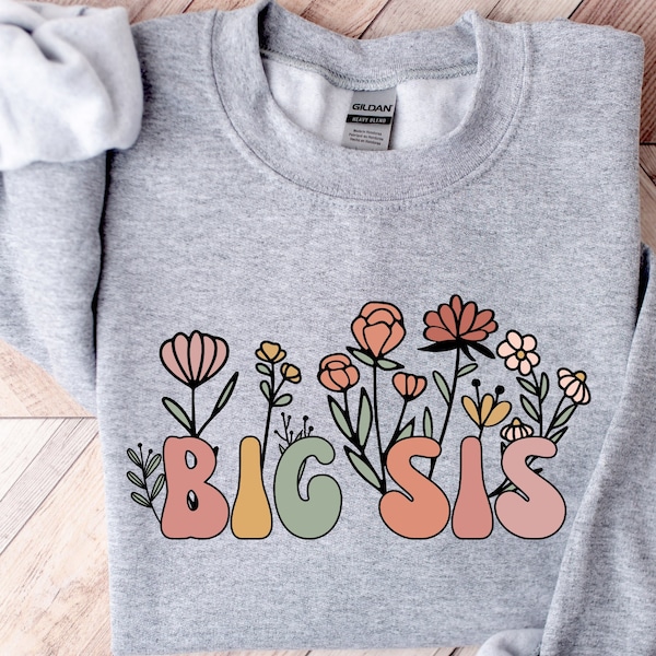 Cute Floral Big Sis Sweatshirt, Big Sister Sweatshirt, Big Sis Shirt, Matching Sibling Shirt ,Big Sis Sweatshirt, Baby Announcement