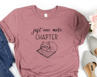 Just One More Chapter Shirt, Book Lover Gift, Reading Shirt, Book Lover Shirt, Bookworm Shirt, Cat Reading Shirt, Cat Lover Shirt