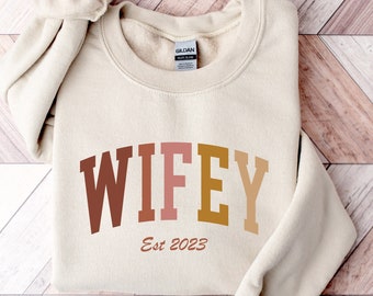 Custom Wifey Sweatshirt, Bride Sweatshirt, Gift For Bride, Cute Wifey Shirt, Just Married Shirt, Wife, Engagement, Bridal Gift, Future Mrs
