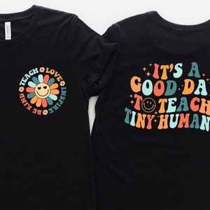 Teacher Shirt | It's A Good Day To Teach Tiny Humans Teacher Shirt | Teach Love Inspire | Teacher Appreciation Gift shirt