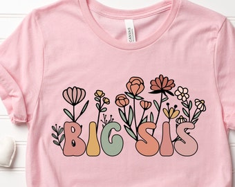 Big Sis Shirt, Little Sister Shirt, Sisters Cute Floral Shirt, Matching Sibling Shirt, Big Sis T shirt, Matching Sibling Tee