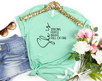 She Is Fierce Strong Brave Full of Fire T-Shirt, Girl Power, Strong Women, Feminism, Strength, Mom Shirt, Empowered Women, Strong Mom Shirt