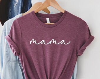Mama Shirt, Mom Shirt, Mother's Day Shirt, , Mother's Day Gift, Gift for Mom, Mama Shirt, Mommy shirt