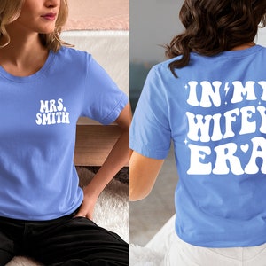 Personalized in My Wifey Era Shirt, Custom Wifey Shirt, Engagement ...