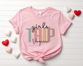 Custom Girls Trip Shirt, Girls Weekend Shirts, Girls Getaway Matching Shirts, Womens Trip Shirt, Girls Trip Favors, Girls Team Shirt