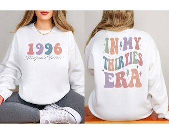 Personalized Birthday Sweatshirt, Custom In My Thirties Era Shirt, 30th Birthday Shirt, Thirtieth Birthday Shirt, 30th Birthday Gift Shirt