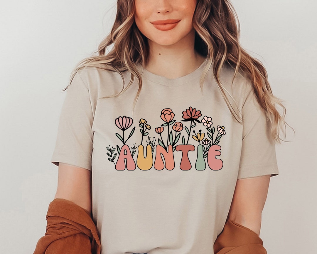 Floral Aunt Shirt , Auntie Shirt, Funny Aunt Tshirt, Gift for Aunt ...