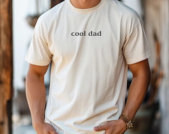 Cool Dad Shirt, Funny Dad Shirt, Fathers Day Shirt, Cute Dad Shirt, Gift for Dads, Favorite Dad Gift, New Dad tee, Gift for Dad, Fathers tee