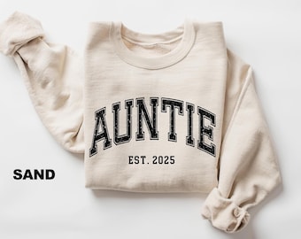 Auntie Est Sweatshirt, Custom Auntie Shirt, Auntie Crewneck, Gift for Aunt, Auntie Birthday Gift, New Auntie Gift, Auntie  Christmas Gift