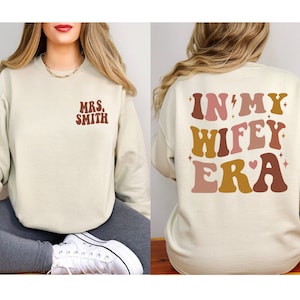 In My Wifey Era Sweatshirt, Custom Wifey Sweatshirt, Engagement Shirt, Bride Gifts, Bachelorette Shirt, Retro Bride Shirt, Funny Wife Shirt