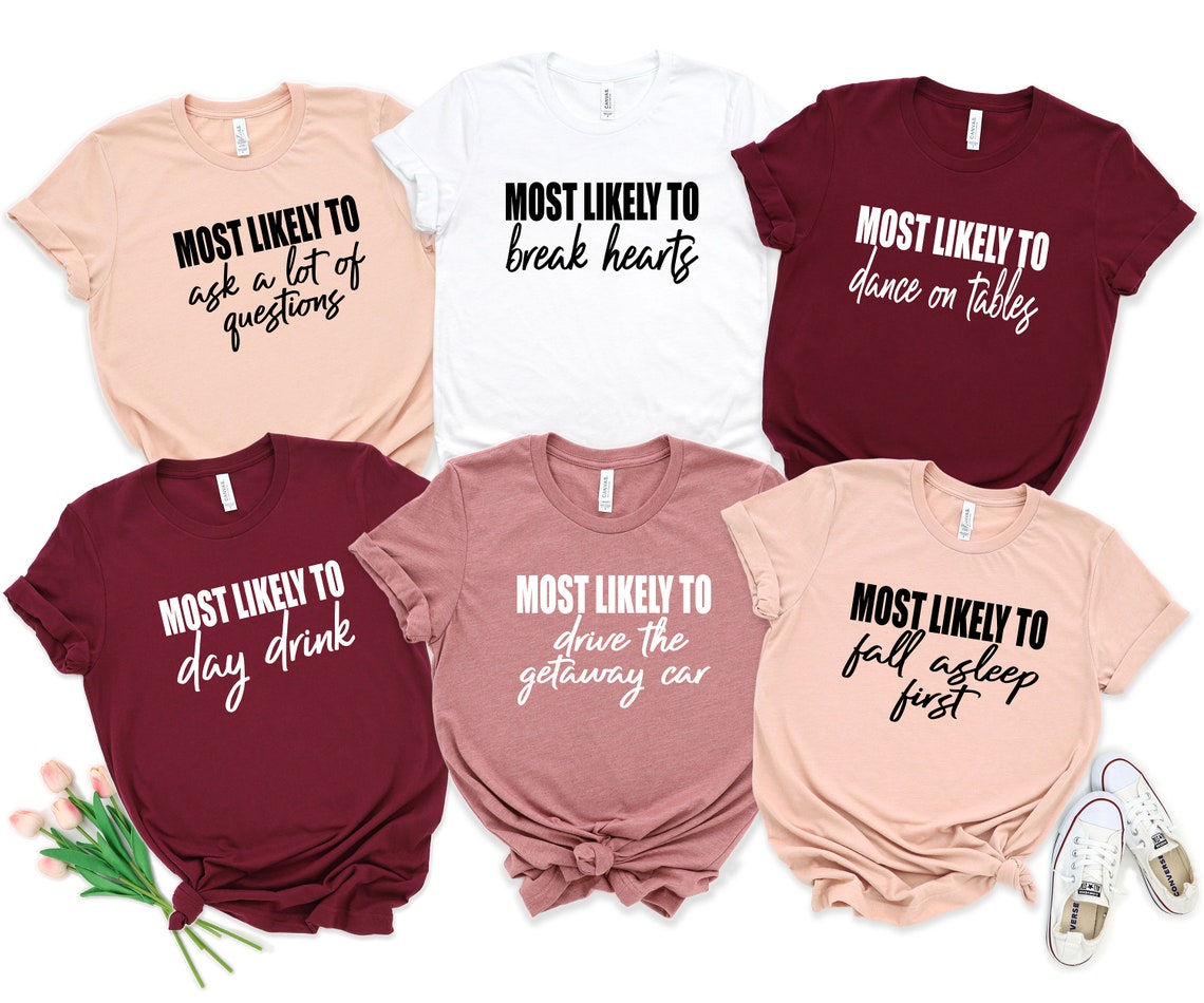 Bachelorette Party Shirts Most Likely To Shirt Bridal Party Etsy