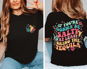 Funny Summer Shirt, Tequila Shirt, Salty Beach Shirt, Beach Party Tee, Stay Salty Shirt, Beach Party Shirt, Trendy Beach Tee, Drinking Shirt
