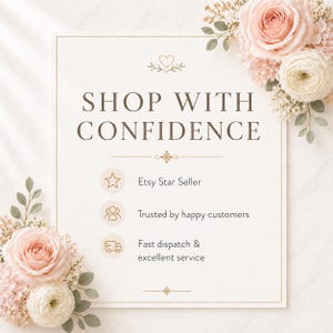 May include: A square sign with the text SHOP WITH CONFIDENCE in dark brown letters. Below, three icons represent Etsy Star Seller, trusted by happy customers, and fast dispatch and excellent service. The sign is decorated with pink and white roses.