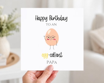 Funny Egg-cellent Papa Birthday Card, Humorous Handmade Card