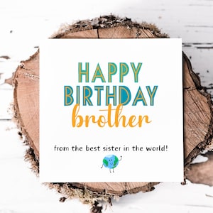 Feliz aniversário irmão da melhor irmã do mundo cartão, cartão engraçado para irmão da irmã