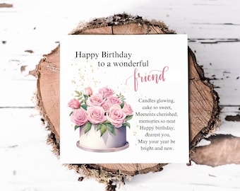 May include: A birthday card with the text "Happy Birthday to a wonderful friend." The card features a watercolor illustration of pink roses atop a cake. Additional text includes a birthday poem. The card is set against a rustic wood background.