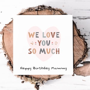 Tarjeta de cumpleaños para mamá, te amamos mucho, tarjeta de cumpleaños para mamá, linda tarjeta para mamá de parte de los niños, tarjetas para el cumpleaños especial de una mamá