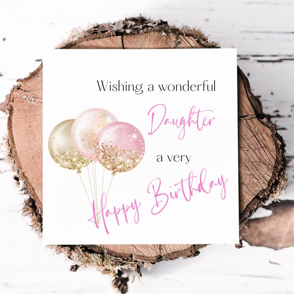 Wonderful Daughter Birthday Card With Pink and Gold Printed Glitter Effect Balloons, Pretty Birthday Card For Her Special Day