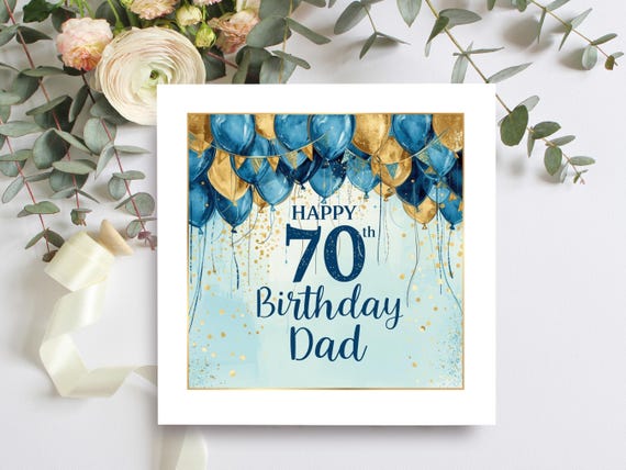 70th Birthday Dad Card