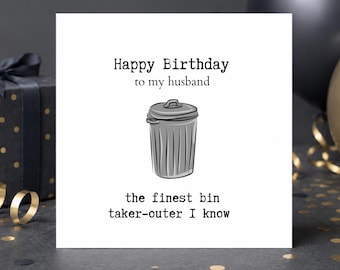 Funny Husband Birthday Card, Finest Bin Taker Outer, Handmade Card For Him