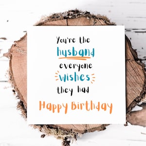 Biglietto di auguri di compleanno per il marito che tutti vorrebbero avere
