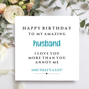 Incroyable carte d'anniversaire de mari, je t'aime plus que tu ne m'ennuies, carte mignonne et drôle pour l'anniversaire de mari