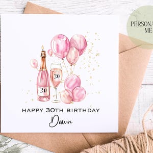 Carte d'anniversaire personnalisée pour une amie, une soeur, une fille ou une nièce, champagne rose et ballon pour fêter ses 30 ans