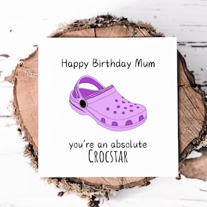 Crocstar Mum verjaardagskaart, grappige kaart voor moeders verjaardag, Croc Lover gelukkige verjaardagskaart voor haar