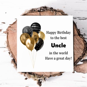 Feliz cumpleaños al mejor tío del mundo con tarjeta de cumpleaños con globos negros y dorados, que tengas un gran día.