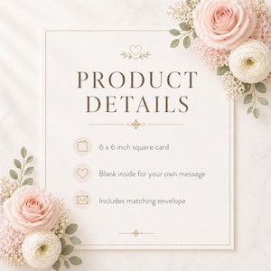 May include: A square card product details sign decorated with pink and white flowers. The text reads: PRODUCT DETAILS, 15.24 x 15.24 cm square card, Blank inside for your own message, Includes matching envelope. The design features a heart and floral accents.