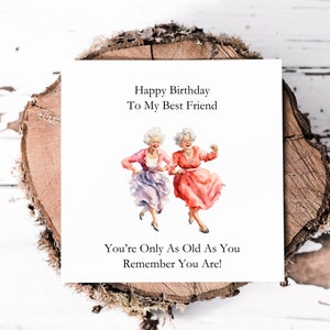 Carte d'anniversaire drôle de vieille dame meilleure amie, carte d'anniversaire Old Besties, vous êtes seulement aussi vieux que vous vous en souvenez